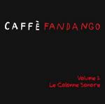 Caffè Fandango Volume 2. Le Colonne Sonore (Colonna sonora)