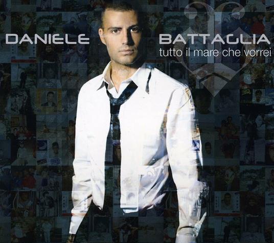 Tutto il mare che vorrei - CD Audio + DVD di Daniele Battaglia