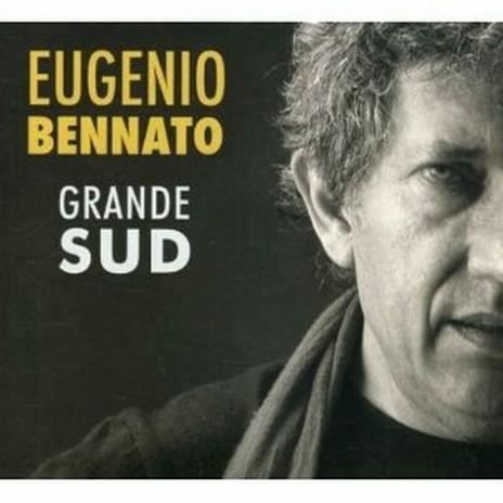 Grande sud - CD Audio di Eugenio Bennato