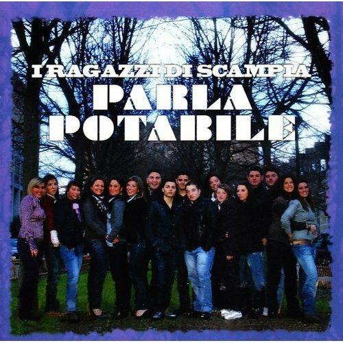 Parla potabile - CD Audio di I Ragazzi di Scampia