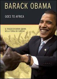 Barack Obama Goes to Africa di Bob Hercules,Keith Walker - DVD