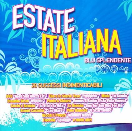 Il meglio di Estate Italiana: Blu Splendente. 20 Successi indimenticabili - CD Audio