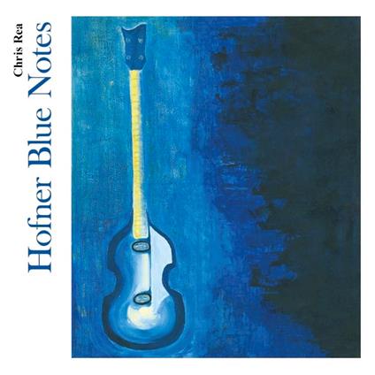 Hofner Blue Notes - CD Audio di Chris Rea