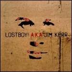 Lostboy! AKA Jim Kerr - CD Audio di Lostboy! AKA Jim Kerr