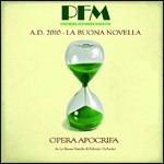AD 2010. La buona novella: Opera apocrifa - CD Audio di Premiata Forneria Marconi
