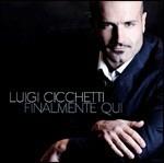 Finalmente qui - CD Audio di Luigi Cicchetti