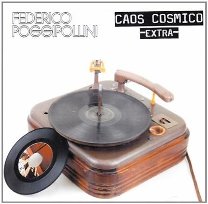 Caos Cosmico Extra - CD Audio di Federico Poggipollini