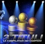 3 Tituli. La Compilation dei campioni - CD Audio