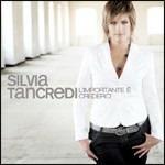 L'importante è crederci - CD Audio di Silvia Tancredi