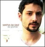 Da grande - CD Audio di Mattia Da Dalt