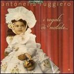 I regali di Natale - CD Audio di Antonella Ruggiero