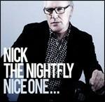 Nice One... - CD Audio di Nick the Nightfly