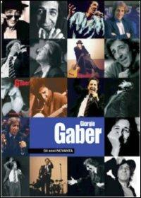 Giorgio Gaber. Gli anni novanta (2 DVD) - DVD di Giorgio Gaber