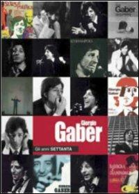 Giorgio Gaber. Gli anni settanta (2 DVD) - DVD di Giorgio Gaber