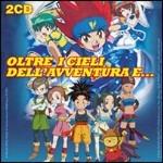 Oltre i cieli dell'avventura e... - CD Audio