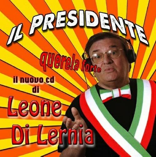 Il presidente querela forte - CD Audio di Leone Di Lernia