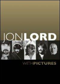 Jon Lord. With Pictures (DVD) - DVD di Jon Lord