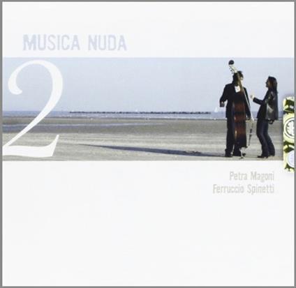 Musica nuda 2 - CD Audio di Petra Magoni,Ferruccio Spinetti