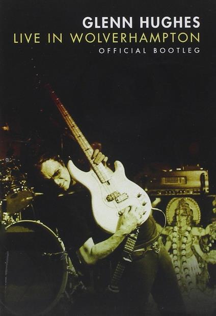 Glenn Hughes. Live In Wolverhampton (DVD) - DVD di Glenn Hughes