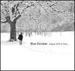 Blue October. Argue With A Tree... (DVD) - DVD di Blue October