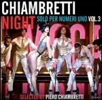 Chiambretti Night. Solo per numeri uno vol.3 (Selected by Piero Chiambretti)
