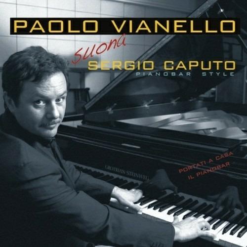 Paolo Vianello suona Sergio Caputo - CD Audio di Paolo Vianello