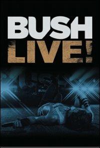 Bush. Live! (Blu-ray) - Blu-ray di Bush