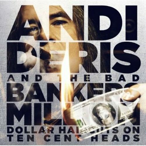 Million Dollar Haircuts on Ten Cent Heads - Vinile LP di Andi Deris,Bad Bankers