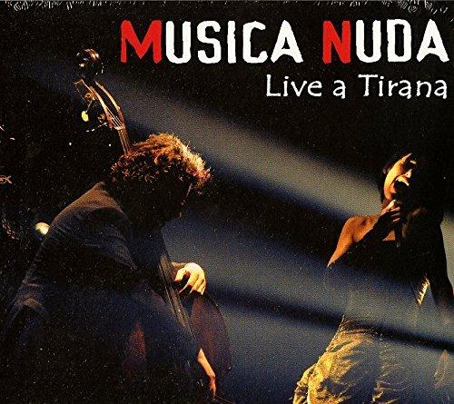 Musica nuda. Live at Tirana - CD Audio di Petra Magoni,Ferruccio Spinetti