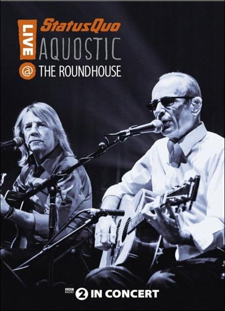 Status Quo. Aquostic. Live At The Roundhouse (DVD) - DVD di Status Quo