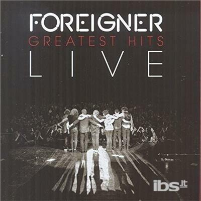 Greatest Hits Live - CD Audio di Foreigner