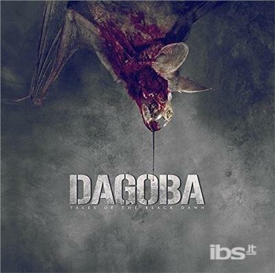 Tales of the Black Dawn - CD Audio di Dagoba