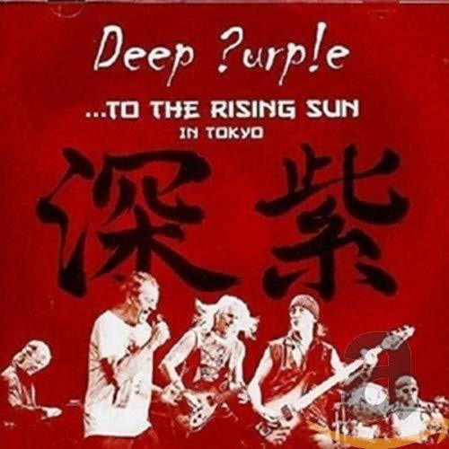To the Rising Sun... in Tokyo - CD Audio di Deep Purple