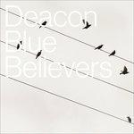 Believers - Vinile LP di Deacon Blue