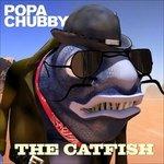 The Catfish - CD Audio di Popa Chubby