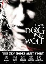 The New Model Army Story. Between Dog and Wolf (DVD)