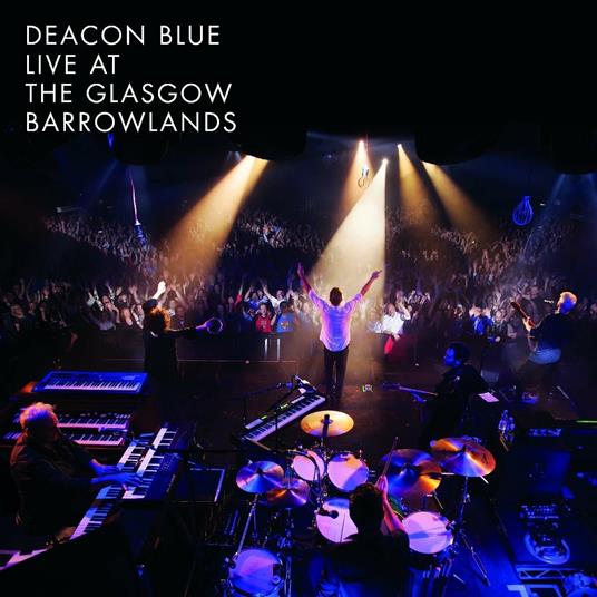 Deacon Blue. Live at the Glasgow Barrowlands (Blu-ray) - Blu-ray