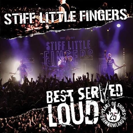 Best Served Loud. Live at Barrowland - Vinile LP di Stiff Little Fingers