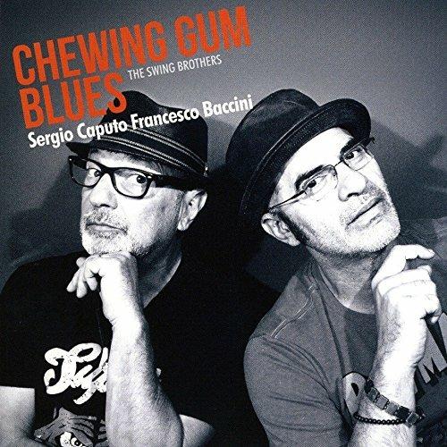 Chewing Gum Blues - CD Audio di Francesco Baccini,Sergio Caputo