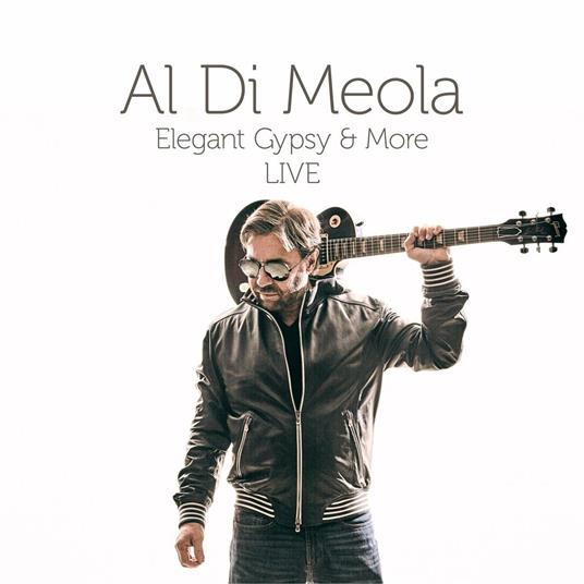 Elegant Gypsy & More Live - CD Audio di Al Di Meola