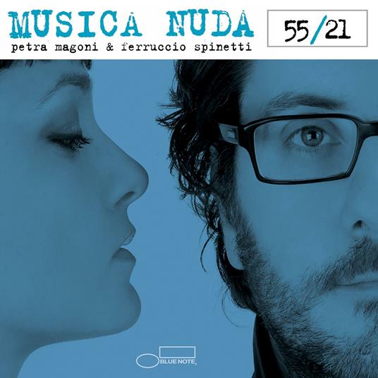 Musica Nuda. 55-21 - CD Audio di Petra Magoni,Ferruccio Spinetti