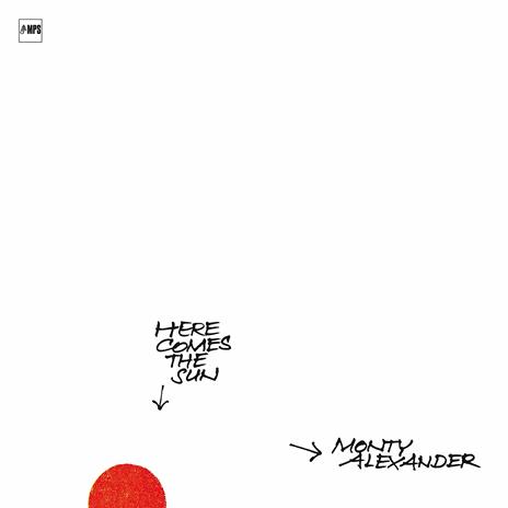 Here Comes the Sun (Audiophile Vinyl) - Vinile LP di Monty Alexander