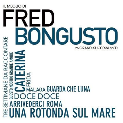 Il meglio di Fred Bongusto - CD Audio di Fred Bongusto