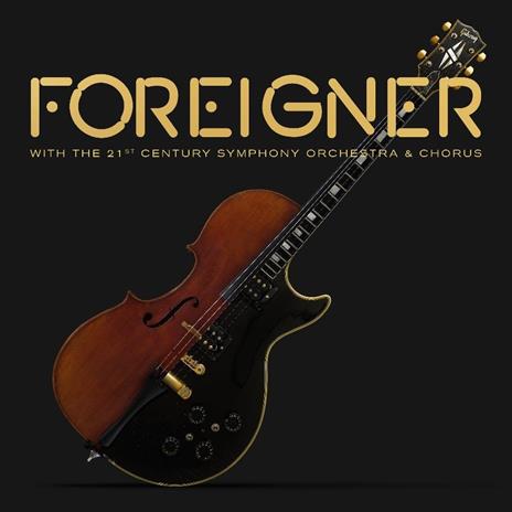 With the 21st Century Symphony Orchestra and Chorus - CD Audio + DVD di Foreigner