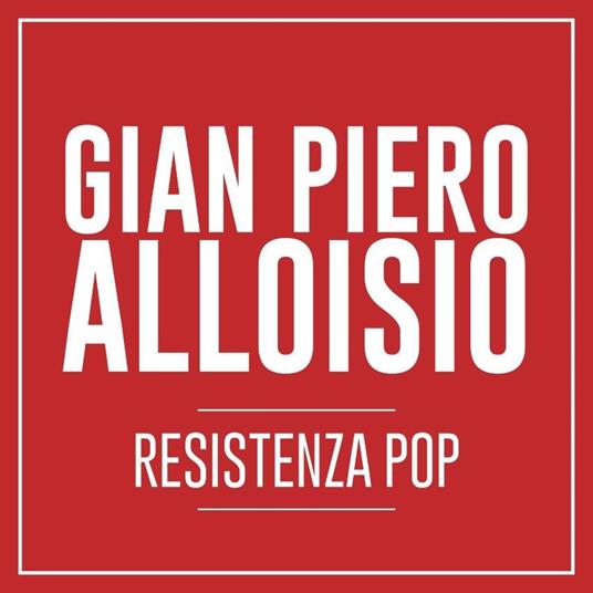 Resistenza Pop - CD Audio + DVD di Gian Piero Alloisio