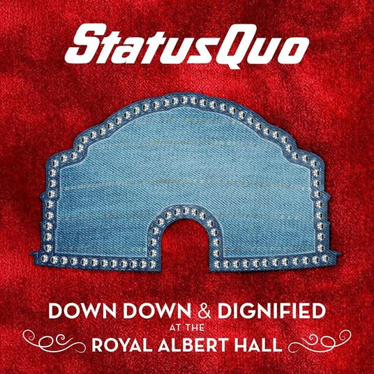 Down Down and Dignified at the Royal Albert Hall ( + MP3 Download) - Vinile LP di Status Quo