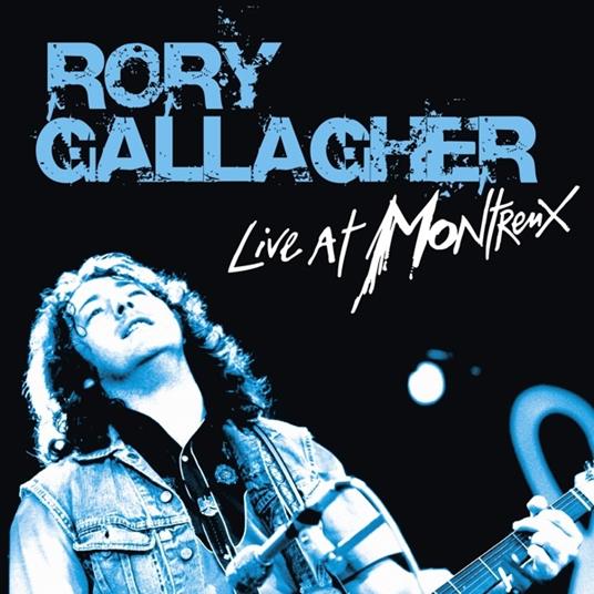 Live at Montreux (Gatefold) - Vinile LP di Rory Gallagher