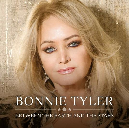 Between the Earth and the Stars - CD Audio di Bonnie Tyler