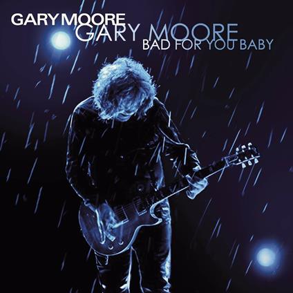 Bad for You Baby - Vinile LP di Gary Moore