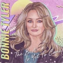 The Best Is Yet to Come - CD Audio di Bonnie Tyler